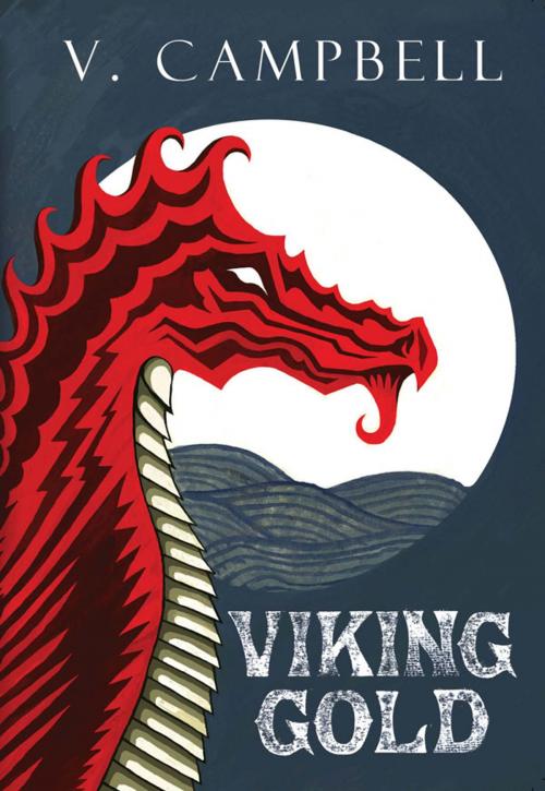Cover of the book Viking Gold by V Campbell, Fledgling Press