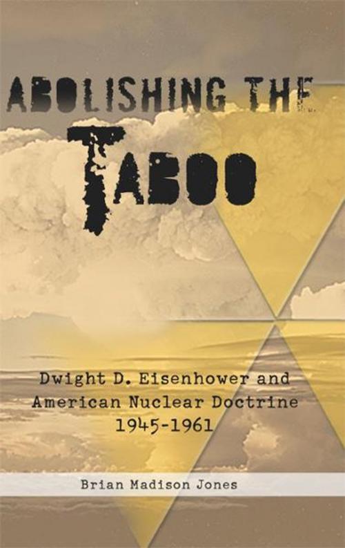 Cover of the book Abolishing the Taboo by Brian Madison Jones, Helion and Company