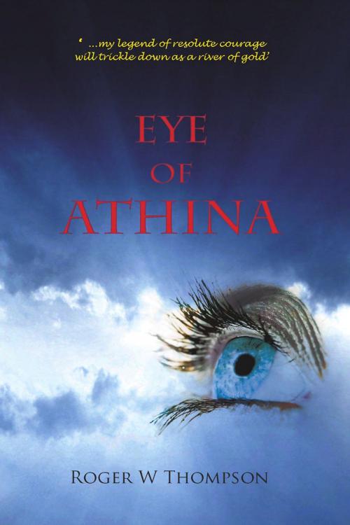 Cover of the book Eye of Athina by Roger W Thompson, Andrews UK