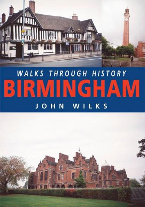 Cover of the book Walks Through History - Birmingham by John Wilks, JMD Media