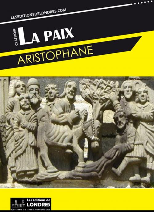 Cover of the book La paix by Aristophane, Les Editions de Londres