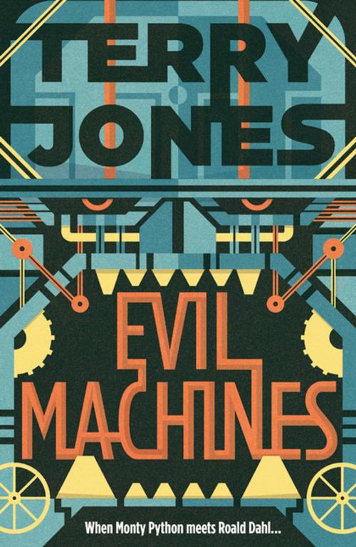 Cover of the book Evil Machines by Terry Jones, Unbound