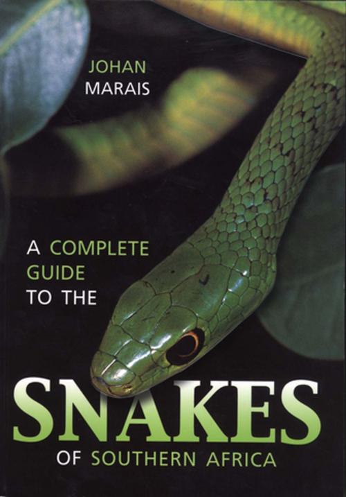 Cover of the book A Complete Guide to the Snakes of Southern Africa by Johan Marais, Penguin Random House South Africa