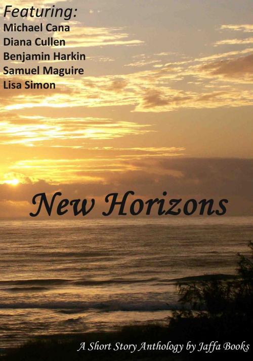 Cover of the book New Horizons by Michael Cana, Benjamin Harkin, Samuel Maguire, Jaffa Books