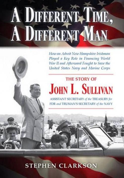 Cover of the book A Different Time, A Different Man by Stephen Clarkson, Peter E. Randall Publisher