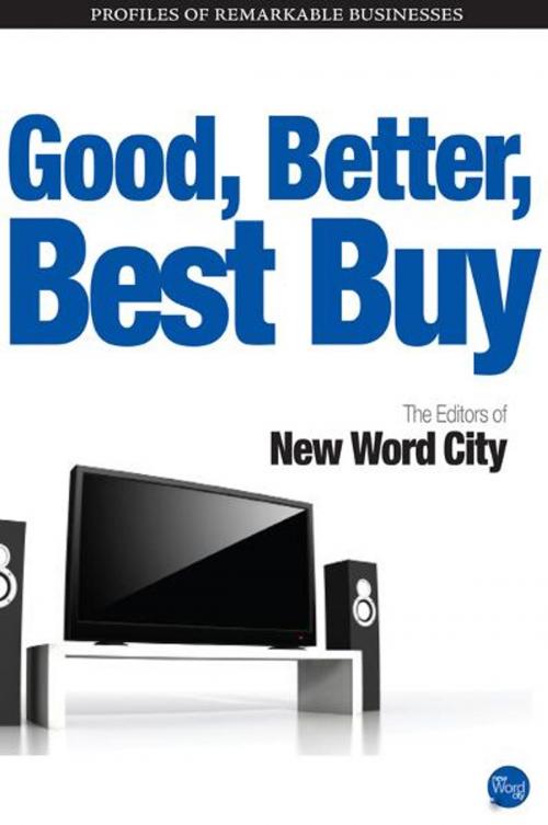 Cover of the book Good, Better, Best Buy by The Editors of New Word City, New Word City, Inc.