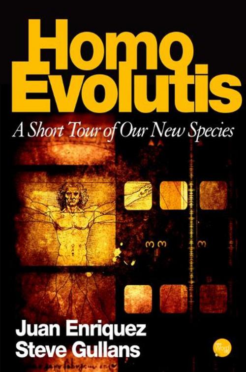 Cover of the book Homo Evolutis by Juan Enriquez and Steve Gullans, New Word City, Inc.