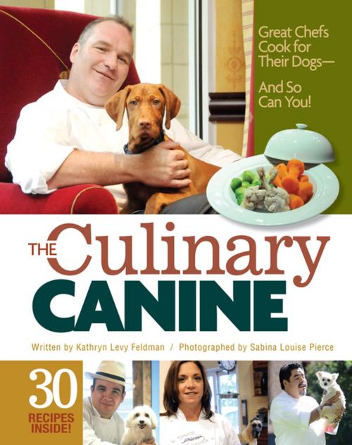 Cover of the book The Culinary Canine by Kathryn Levy Feldman, Sabina Louise Pierce, CompanionHouse Books