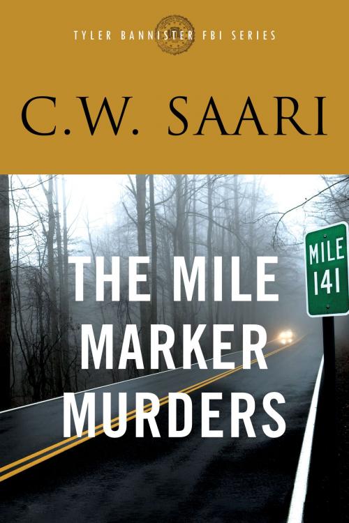 Cover of the book The Mile Marker Murders by C.W. Saari, BQB Publishing