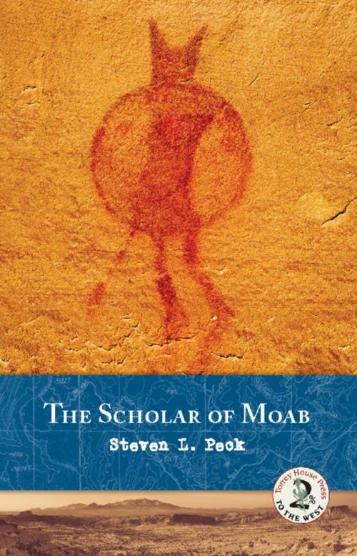 Cover of the book The Scholar of Moab by Steven L. Peck, Torrey House Press