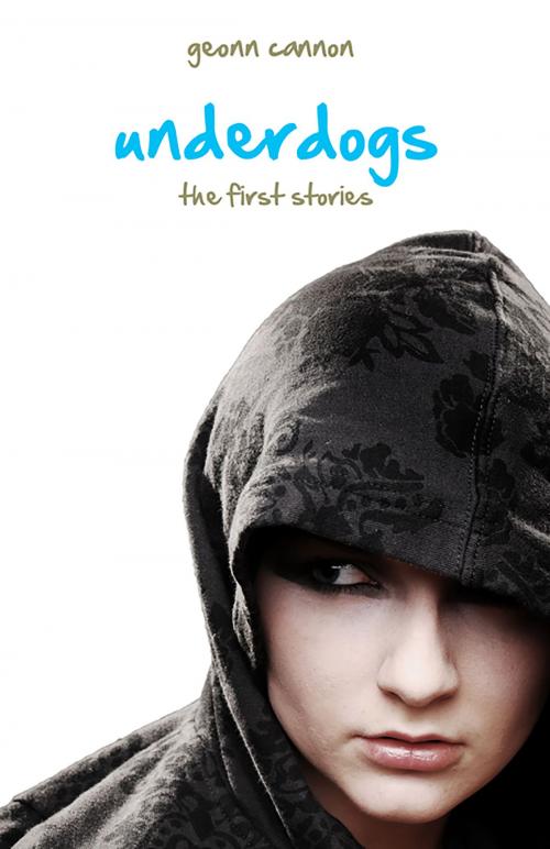 Cover of the book Underdogs: The First Stories by Geonn Cannon, Supposed Crimes, LLC