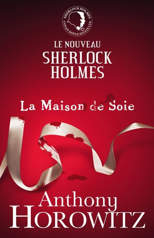 Cover of the book Sherlock Holmes - La Maison de Soie by Anthony Horowitz, Hachette Romans