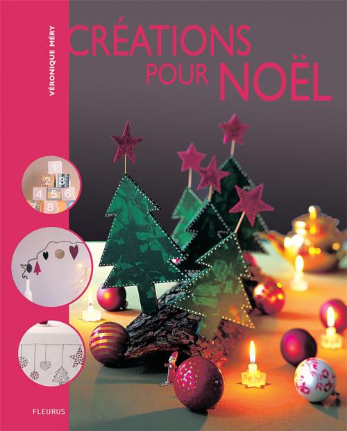 Cover of the book Créations pour Noël by Aurélie Puech, Véronique Méry, Fleurus