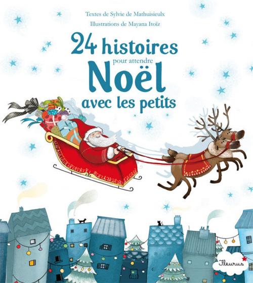 Cover of the book 24 histoires pour attendre Noël avec les petits by Sylvie De Mathuisieulx, Fleurus