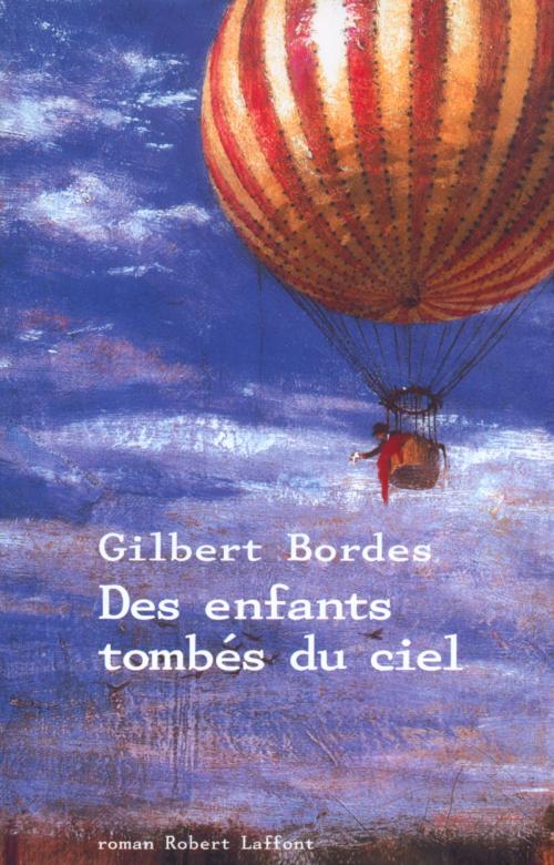Cover of the book Des enfants tombés du ciel by Gilbert BORDES, Groupe Robert Laffont