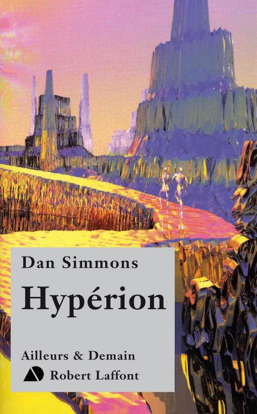 Cover of the book Hypérion by Dan SIMMONS, Groupe Robert Laffont