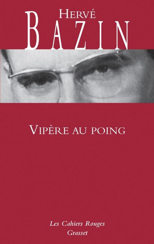 Cover of the book Vipère au poing by Hervé Bazin, Grasset