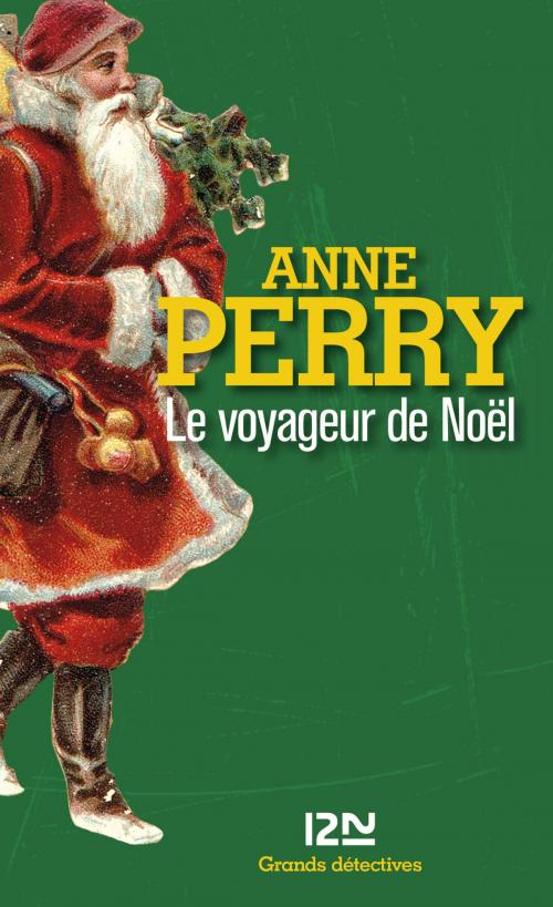 Cover of the book Le voyageur de Noël by Anne PERRY, Univers Poche