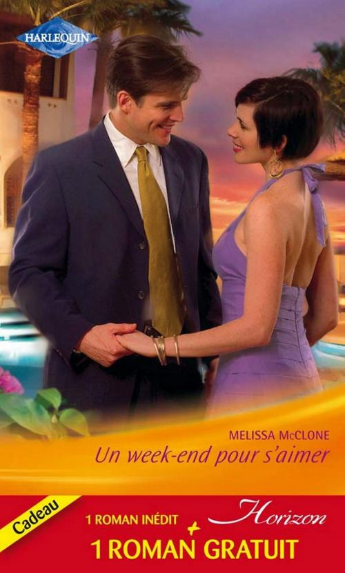 Cover of the book Un week-end pour s'aimer - Un ami irrésistible by Melissa McClone, Carolyn Greene, Harlequin
