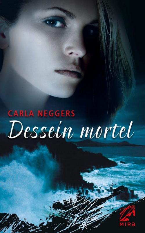 Cover of the book Dessein mortel by Carla Neggers, Harlequin