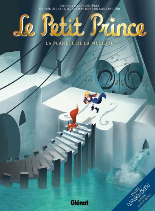 Cover of the book Le Petit Prince - Tome 03 by Guillaume Dorison, Lucy Mayer, Didier Poli, Elyum Studio, Paul Drouin, Jérôme Benoît, Diane Fayolle, Isa Python, Pierre Alary, Glénat BD