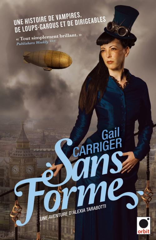 Cover of the book Sans forme (Le protectorat de l'ombrelle**) by Gail Carriger, Orbit