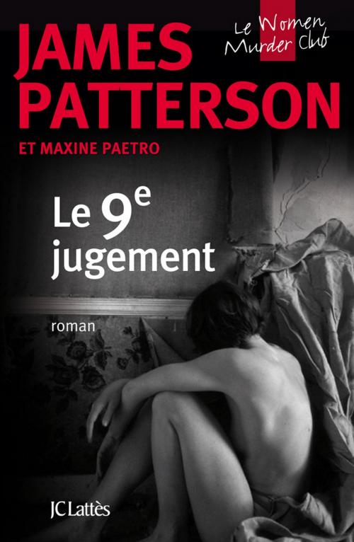 Cover of the book Le 9e jugement by James Patterson, Maxine Paetro, JC Lattès