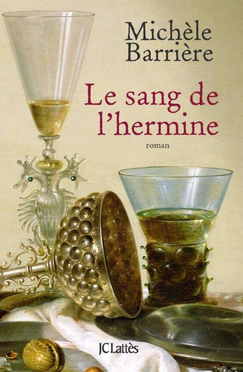 Cover of the book Le sang de l'hermine by Michèle Barrière, JC Lattès