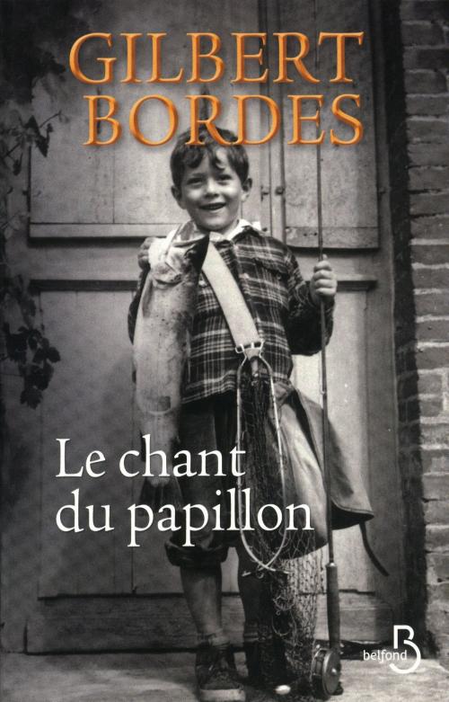 Cover of the book Le chant du papillon by Gilbert BORDES, Place des éditeurs