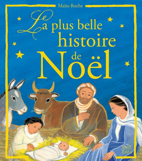 Cover of the book La plus belle histoire de Noël by Maïte Roche, Mame