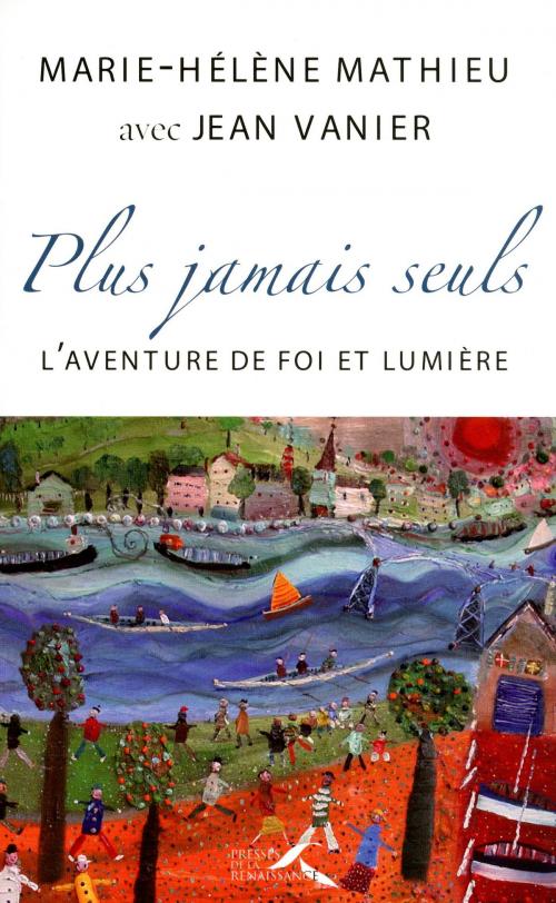 Cover of the book Plus jamais seuls by Marie Hélène MATHIEU, Jean VANIER, Place des éditeurs