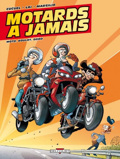 Cover of the book Motards à jamais T02 by Fabio Lai, Xavier Cucuel, Delcourt