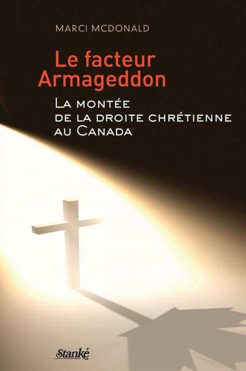Cover of the book Le Facteur Armageddon by Marci McDonald, Stanké
