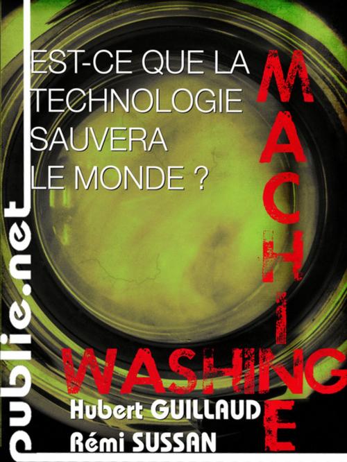 Cover of the book Est-ce que la technologie sauvera le monde ? by Hubert Guillaud, Xavier de la Porte, Rémi Sussan, publie.net