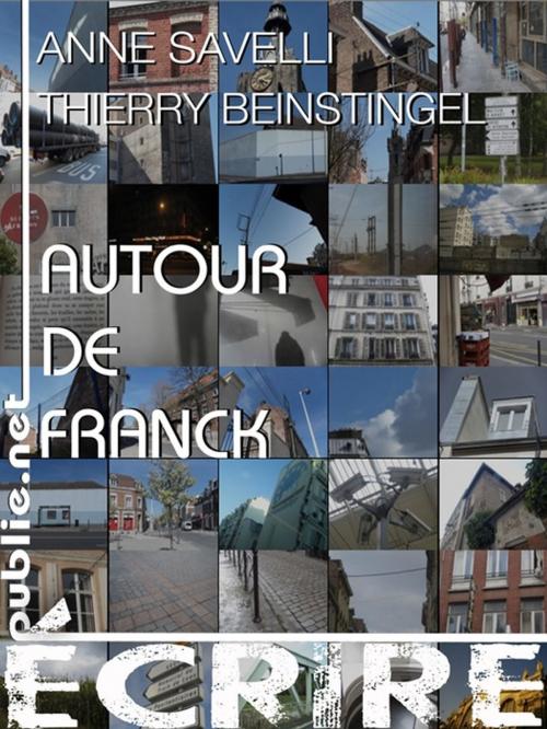 Cover of the book Autour de Franck by Thierry Beinstingel, Anne Savelli, publie.net