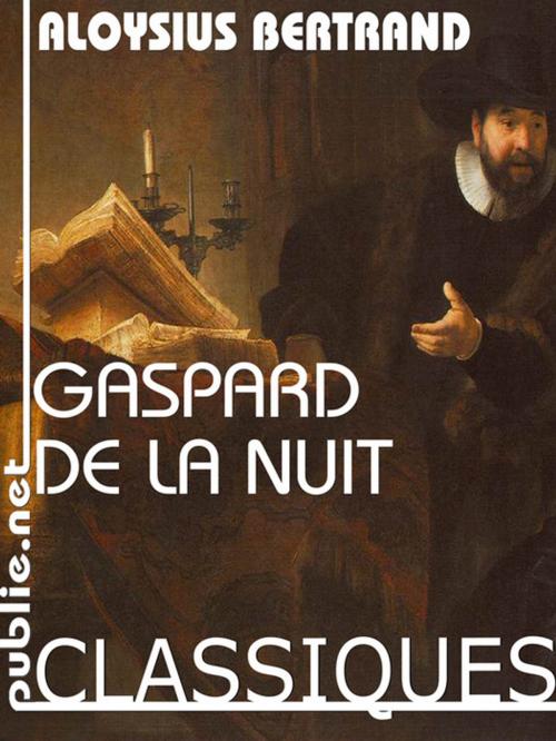 Cover of the book Gaspard de la Nuit by Aloysius Bertrand, publie.net