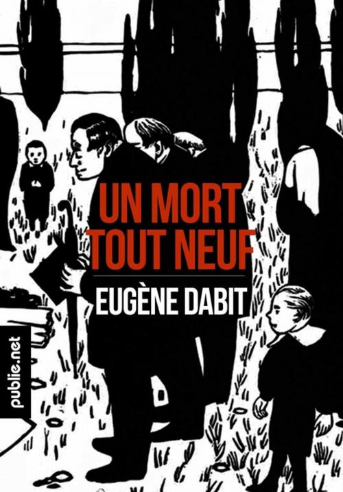 Cover of the book Un mort tout neuf by Eugène Dabit, publie.net