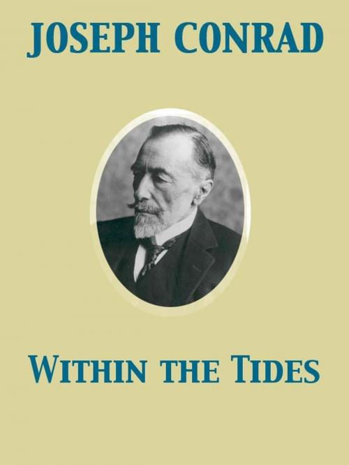 Cover of the book Within the Tides by Joseph Conrad, Release Date: November 27, 2011