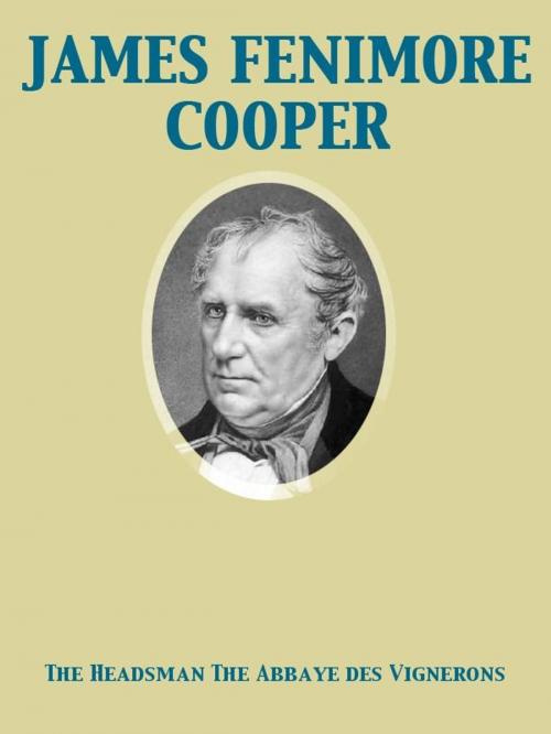 Cover of the book The Headsman The Abbaye des Vignerons by James Fenimore Cooper, Release Date: November 27, 2011