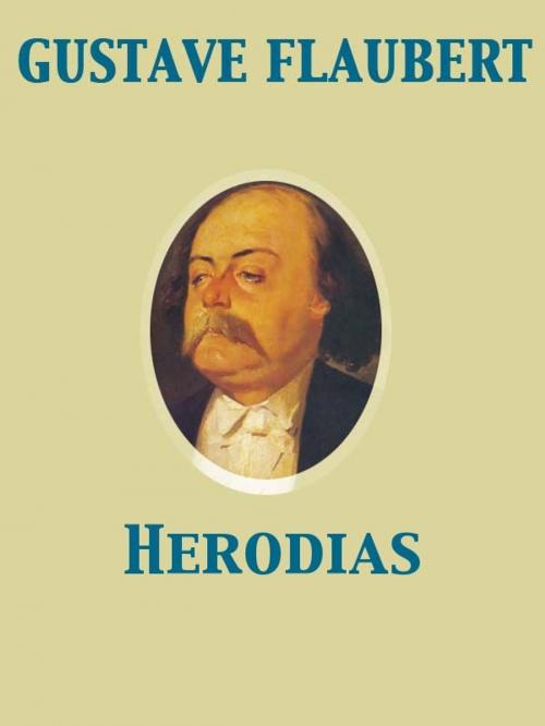 Cover of the book Herodias by Gustave Flaubert, Release Date: November 27, 2011