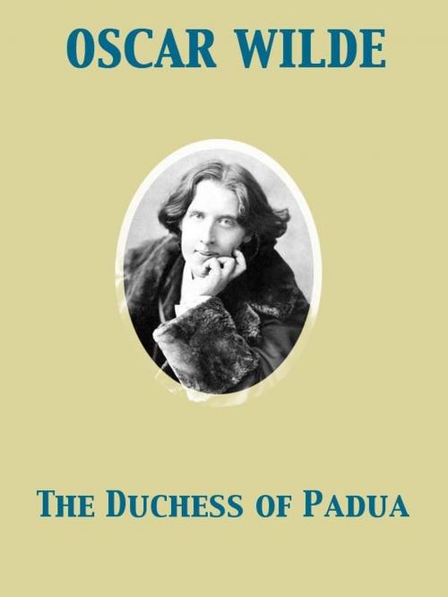 Cover of the book The Duchess of Padua by Oscar Wilde, Release Date: November 27, 2011