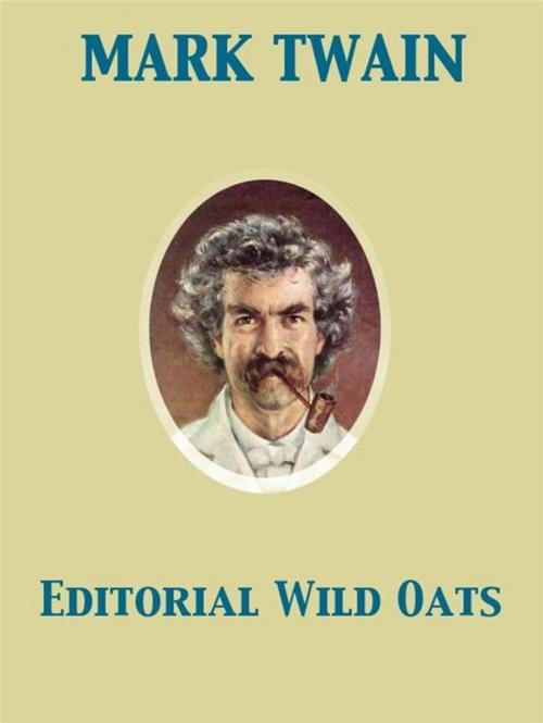 Cover of the book Editorial Wild Oats by Mark Twain, Release Date: November 27, 2011