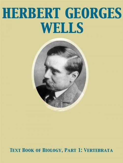 Cover of the book Text Book of Biology, Part 1: Vertebrata by Herbert George Wells, Release Date: November 27, 2011