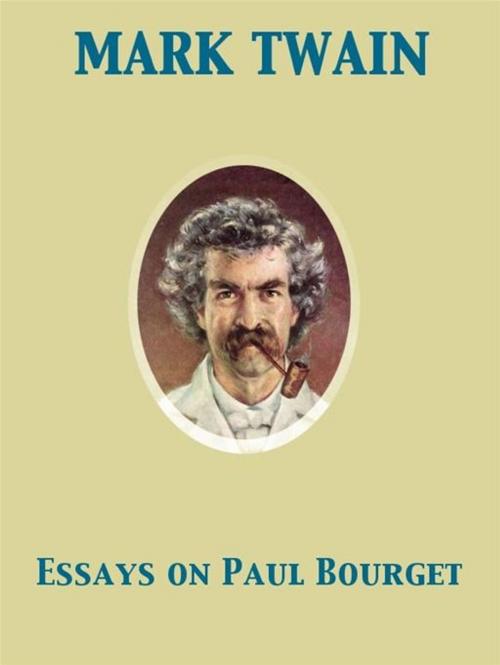 Cover of the book Essays on Paul Bourget by Mark Twain, Release Date: November 27, 2011