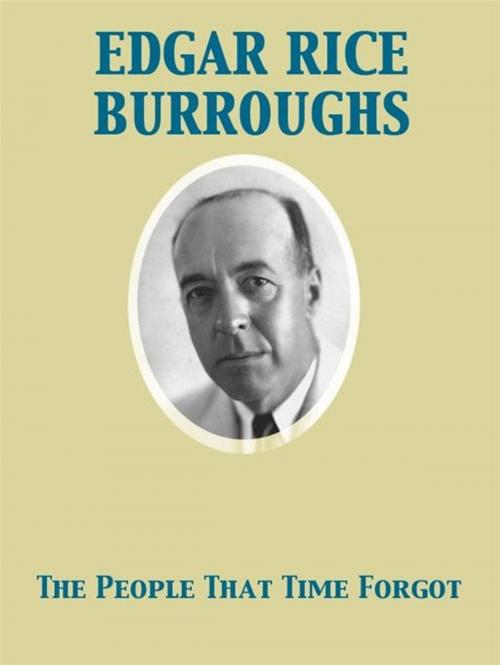 Cover of the book The People That Time Forgot by Edgar Rice Burroughs, Release Date: November 27, 2011