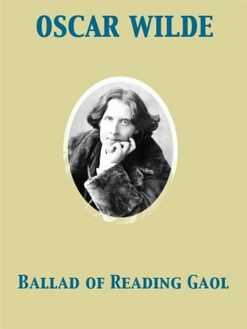 Cover of the book Ballad of Reading Gaol by Oscar Wilde, Release Date: November 27, 2011