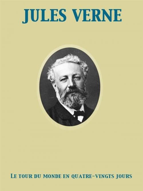 Cover of the book Le tour du monde en quatre-vingts jours by Jules Verne, Release Date: November 27, 2011