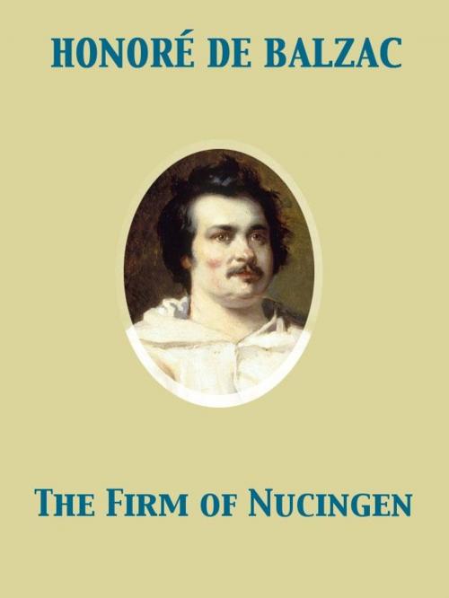 Cover of the book The Firm of Nucingen by Honoré de Balzac, Release Date: November 27, 2011