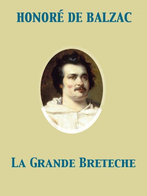 Cover of the book La Grande Breteche by Clara Bell, Ellen Marriage, Honoré de Balzac, Release Date: November 27, 2011