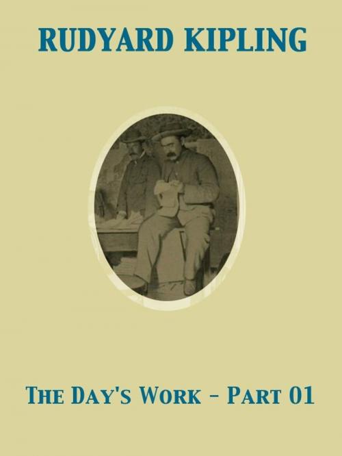 Cover of the book The Day's Work - Part 01 by Rudyard Kipling, Release Date: November 27, 2011